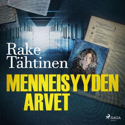 Menneisyyden arvet - Rake Tähtinen, Audio, 9788727096018