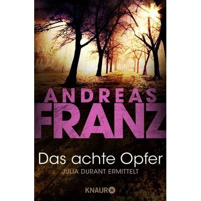Das achte Opfer / Julia Durant Band 2, Taschenbuch von Andreas Franz, Knaur Taschenbuch