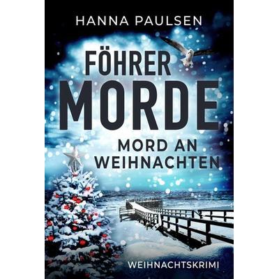 Mord an Weihnachten, Taschenbuch von Hanna Paulsen, Nova MD, 978-3-690-28049-5