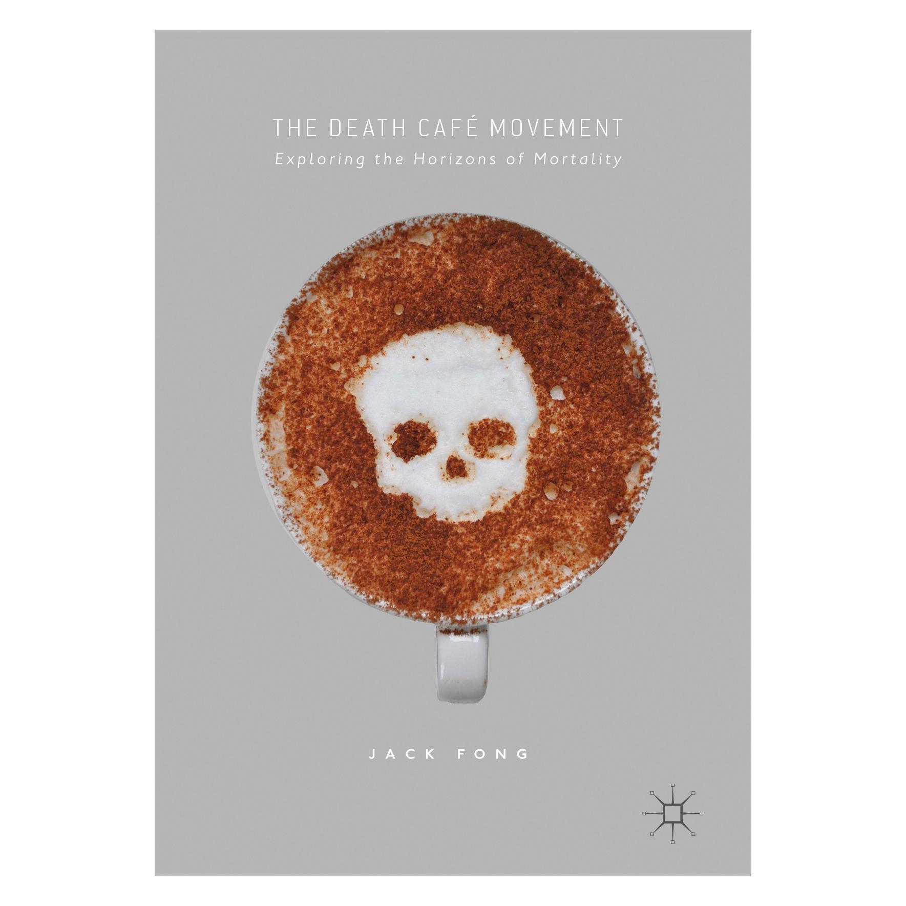 Springer Fong:The Death Café Movement (Englisch, Hardcover, Jack Fong) (9783319542553)
