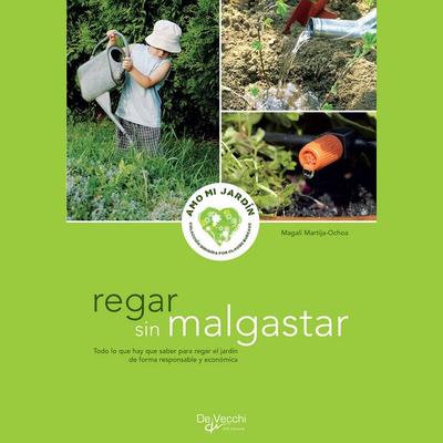 Regar sin malgastar - para regar el jardín de forma responsable y económica - Magali Martija-Ochoa, Audio, 9798894055398
