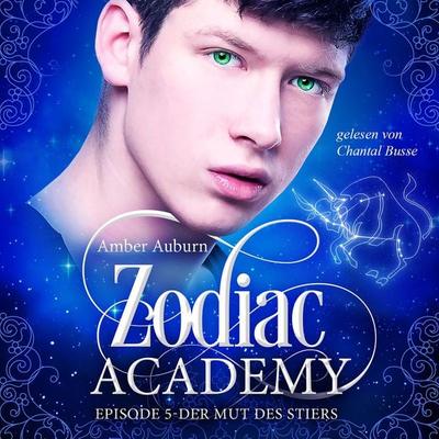 Zodiac Academy, Episode 5 - Der Mut des Stiers - Amber Auburn, Audio, 9783947099924