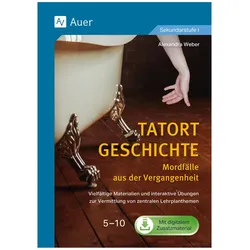 Weber:Tatort Geschichte: Mordfälle aus, Schulbücher von Alexandra Weber