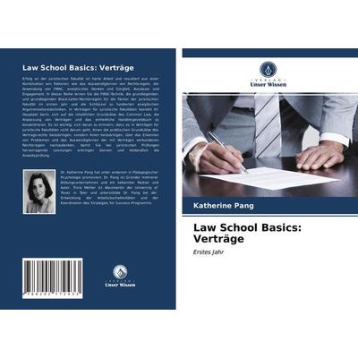 Law School Basics: Verträge, Taschenbuch von Katherine Pang, Verlag Unser Wissen, 978-620-2-77243-3