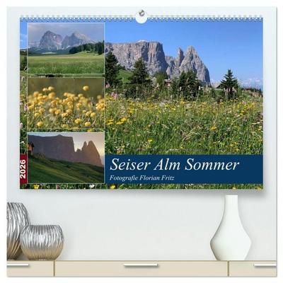 Seiser Alm Sommer (hochwertiger Premium Wandkalender 2026 DIN A2 quer), Kunstdruck in Hochglanz