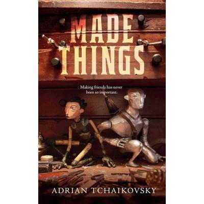 Made Things, Taschenbuch von Adrian Tchaikovsky, HarperCollins, 978-1-250-23299-1