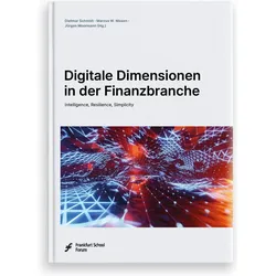 Digitale Dimensionen in der Finanzbranche, Fachbücher von Dietmar Schmidt, Jürgen Moormann, Marcus W. Mosen