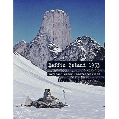 Baffin Island 1953, Taschenbuch von Fritz Hans Schwarzenbach, BoD – Books on Demand, 978-3-8370-5423-1