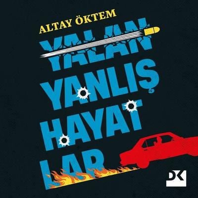 Yalan Yanlış Hayatlar - Altay Öktem, Audio, 9786050981117