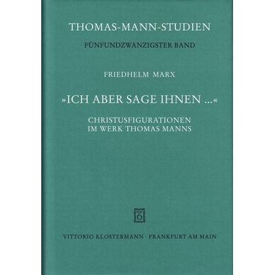 Ich aber sage Ihnen..., Gebundene Ausgabe von Friedhelm Marx, Klostermann, Vittorio, 978-3-465-03172-7