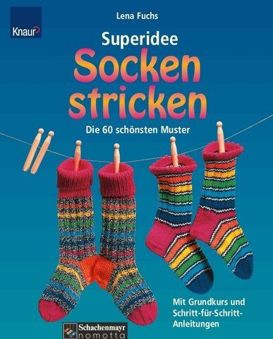 Lena Fuchs - Superidee Socken stricken: Die 60 schönsten Muster. Mit Grundkurs und Schritt-für-Schritt-Anleitung - Preis vom 11.10.2026 15:43:13 h