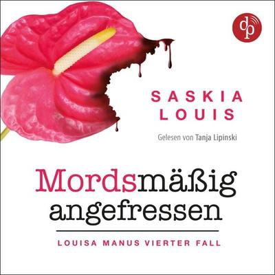 Mordsmäßig angefressen - Saskia Louis, Audio, 9783960879862