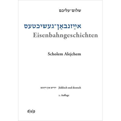 Eisenbahngeschichten, Gebundene Ausgabe von Scholem Alejchem, Düsseldorf university press dup, 978-3-11-077633-1