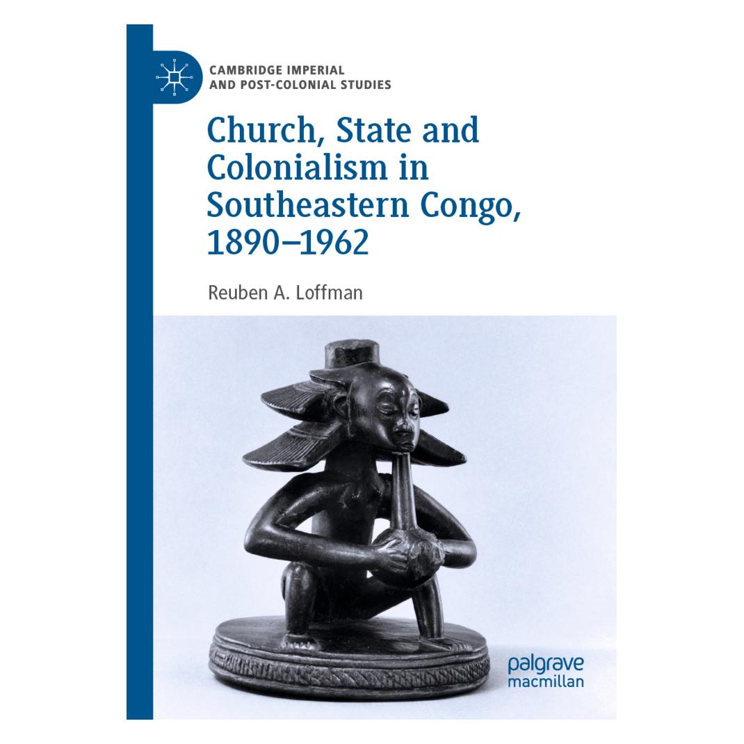 Springer Church, State and Colonialism in Southeastern Congo, 1890-1962 (Englisch, Softcover, Reuben A. Loffman) (56150660)