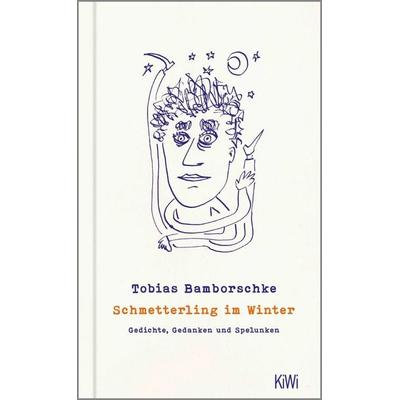Schmetterling im Winter, Taschenbuch von Tobias Bamborschke, Kiepenheuer & Witsch, 978-3-462-00056-6