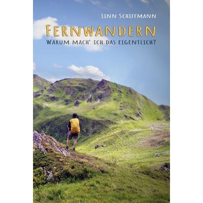 Fernwandern, Taschenbuch von Linn Schiffmann, OCM, 978-3-949902-19-2