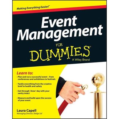 Event Management For Dummies, Taschenbuch von Laura Capell, John Wiley & Sons, 978-1-118-59112-3