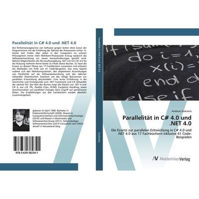 Parallelität in C & 4.0 und .NET 4.0, Taschenbuch von Andreas Szokasits, AV Akademikerverlag, 978-3-639-38234-1