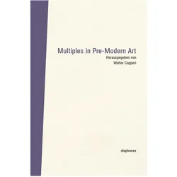 Multiples in Pre-Modern Art, Fachbücher von Walter Cupperi