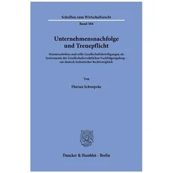Unternehmensnachfolge und Treuepflicht, Fachbücher von Florian Schwepcke