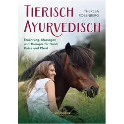 Tierisch Ayurvedisch, Ratgeber von Theresa Rosenberg