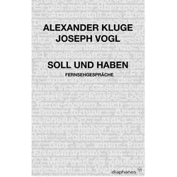Soll und Haben, Belletristik von Alexander Kluge, Joseph Vogl