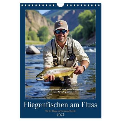 Fliegenfischen am Fluss (Wandkalender 2027 DIN A4 hoch), CALVENDO Monatskalender