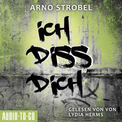 Ich diss dich - Arno Strobel, Audio, 9783965192072