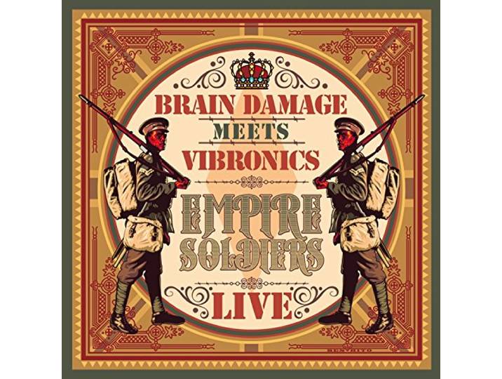 Brain Damage Meets Vibronics - Empire Soldiers Live