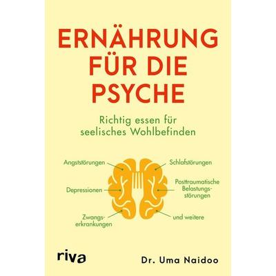Ernährung für die Psyche, Taschenbuch von Uma Naidoo, Riva, 978-3-7423-1801-5