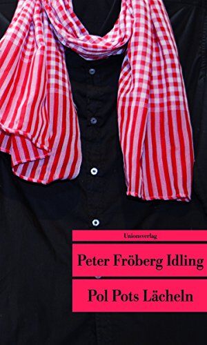 Peter Fröberg Idling - Pol Pots Lächeln: Eine Reise durch das Kambodscha der Roten Khmer - Preis vom 18.10.2026 19:22:15 h