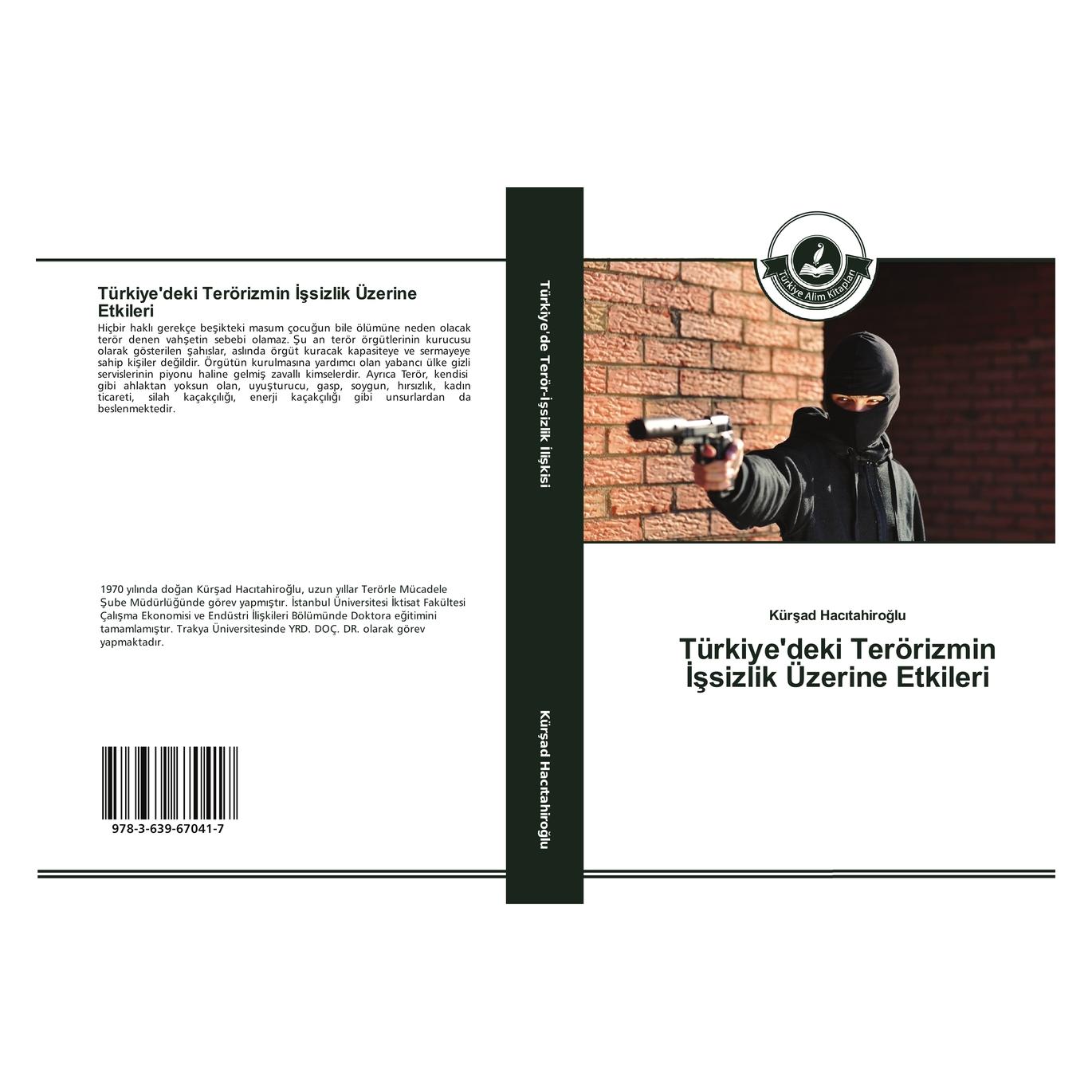 Türkiye Alim Kitaplar Türkiye'deki Terörizmin sizlik Üzerine Etkileri (Türkisch, Softcover, Kürsad Hacitahiroglu) (51387420)