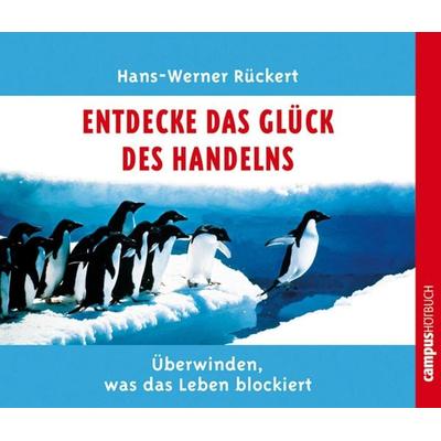 Entdecke das Glück des Handelns - Hans-Werner Rückert, Audio, 9783593406046