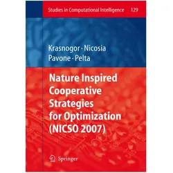 Nature Inspired Cooperative Strategies for Optimization (NICSO 2007), Fachbücher von David Alejandro Pelta, Natalio Krasnogor, Mario Pavone, Vincenzo Nicosia