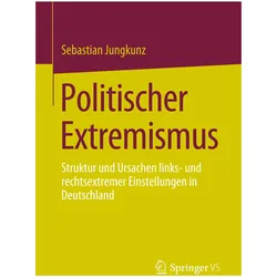 Politischer Extremismus, Fachbücher von Sebastian Jungkunz