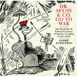 Dr. Seuss & Co. Go to War, Comics + Manga von André Schiffrin