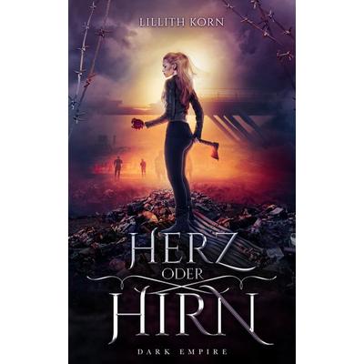 Herz oder Hirn, Taschenbuch von Lillith Korn, Dark-Empire-Verlag