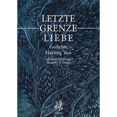 Letzte Grenze Liebe, Taschenbuch von Hayong Yun, Epubli, 978-3-7541-3962-2