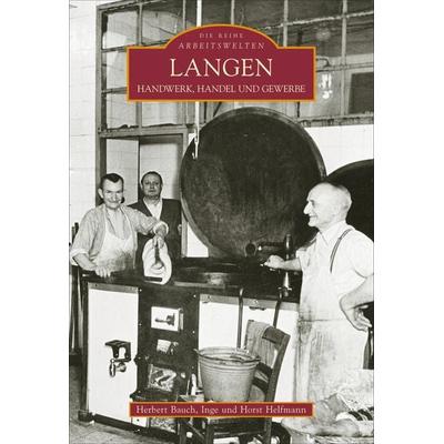 Langen, Taschenbuch von Herbert Bauch,Horst und Inge Helfmann, Sutton, 978-3-86680-716-7
