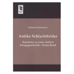 Antike Schlachtfelder, Sachbücher von Johannes Kromayer