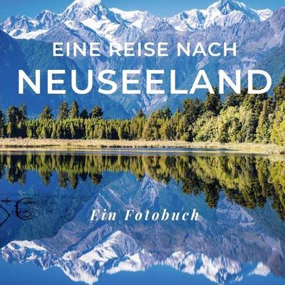 Eine Reise nach Neuseeland, Taschenbuch von Tania Sardí, 27amigos, 978-3-7505-1813-1