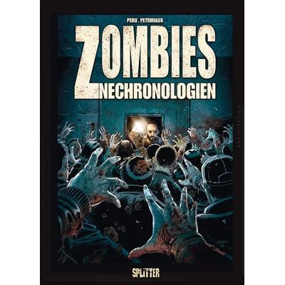 Zombies Nechronologien. Band 2, Gebundene Ausgabe von Olivier Peru, Splitter-Verlag, 978-3-95839-035-5