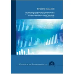 Die externe Rechnungslegung im wettbewerblich gestalteten öffentlichen Hochschulwesen - unter Würdig, Fachbücher von Christiane Sorgenfrei