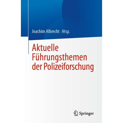 Aktuelle Führungsthemen der Polizeiforschung, Taschenbuch von , Springer Berlin, 978-3-662-70341-0
