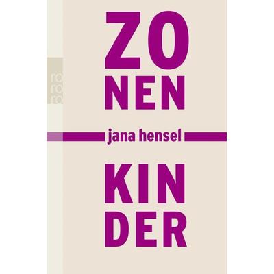 Zonenkinder, Taschenbuch von Jana Hensel, Rowohlt Taschenbuch, 978-3-499-23532-0