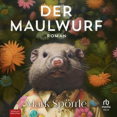 Der Maulwurf - Mark Spörrle, Audio, 9783691280630