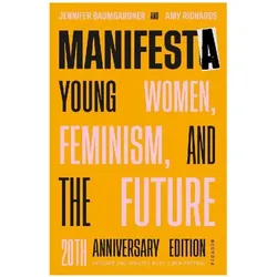 Manifesta (20th Anniversary Edition, Revised and Updated with a N, Belletristik von Jennifer Baumgardner