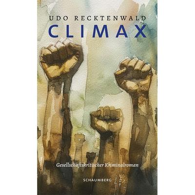 Climax, Taschenbuch von Udo Recktenwald, Edition Schaumberg, 978-3-910306-25-7