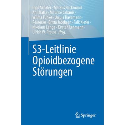 S3-Leitlinie Opioidbezogene Störungen, Taschenbuch von , Springer Berlin, 978-3-662-72667-9