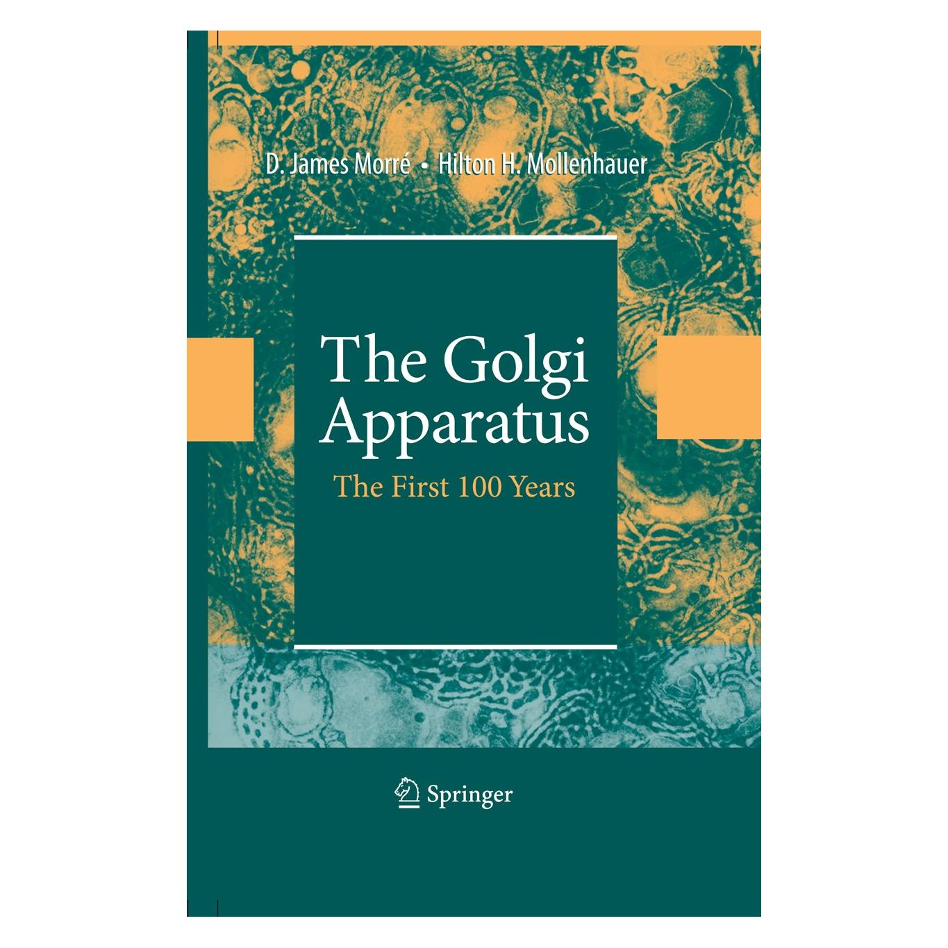 Springer The Golgi Apparatus (Englisch, Hardcover, D. James Morré, Hilton H. Mollenhauer, James Morré) (9780387743462)